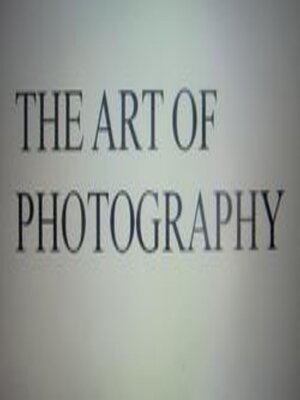 cover image of The Art of Photography.